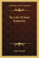 The Life of Saint Katherine