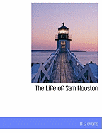The Life of Sam Houston