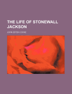 The Life of Stonewall Jackson