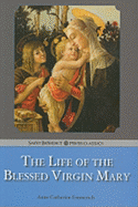 The Life of the Blessed Virgin Mary