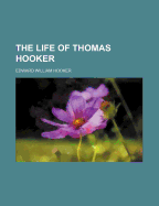 The Life of Thomas Hooker