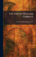 The Life of William Cobbett