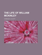 The Life of William McKinley