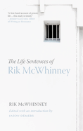 The Life Sentences of Rik McWhinney