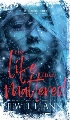 The Life That Mattered: Roe & Evie: Part One - Ann, Jewel E