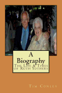 The Life & Times of Ruth Yothers - Conley, Tim