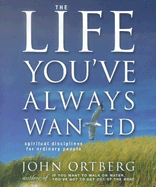 The Life You've Always Wanted