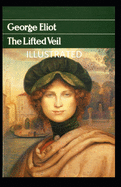 The Lifted Veil Illustrated