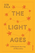 The Light Ages: A Medieval Journey of Discovery