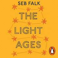 The Light Ages: A Medieval Journey of Discovery