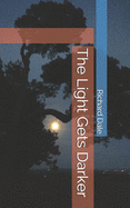 The Light Gets Darker