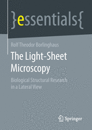 The Light-Sheet Microscopy: Biological Structural Research in a Lateral View