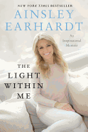 The Light Within Me: An Inspirational Memoir