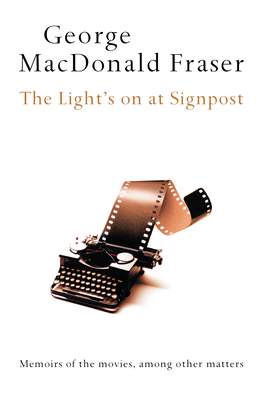 The Light's On At Signpost - Fraser, George MacDonald