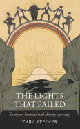 The Lights That Failed: European International History 1919-1933