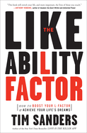 The Likeability Factor: How to Boost Your L Factor and Achieve Your Life's Dreams