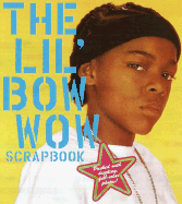 The Lil' Bow Wow Scrapbook