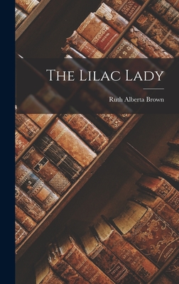 The Lilac Lady - Brown, Ruth Alberta