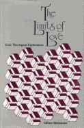 The Limits of Love: Some Theological Explorations