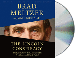 The Lincoln Conspiracy: The Secret Plot to Kill America's 16th President--And Why It Failed