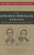 The Lincoln-Douglas Debates: The Lincoln Studies Center Edition