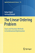 The Linear Ordering Problem: Exact and Heuristic Methods in Combinatorial Optimization