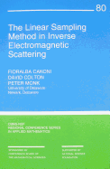 The Linear Sampling Method in Inverse Electromagnetic Scattering