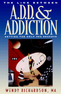 The Link Between Add and Addiction: Getting the Help You Deserve