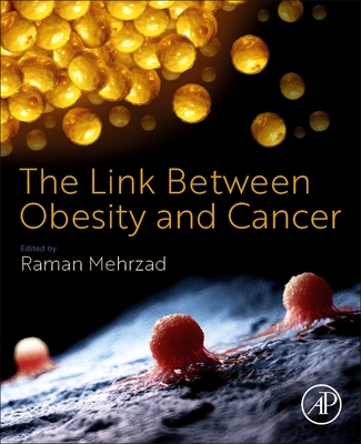The Link Between Obesity and Cancer - Mehrzad, Raman (Editor)