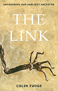 The Link: Uncovering Our Earliest Ancestor
