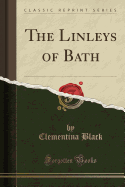 The Linleys of Bath (Classic Reprint)