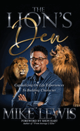 The Lion's Den: Capitalizing on Life Experiences to Building Character