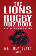 The Lions Rugby Quiz Book