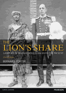 The Lion's Share: A History of British Imperialism 1850-2011