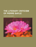 The Literary Criticism of Pierre Bayle