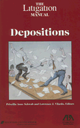 The Litigation Manual: Depositions