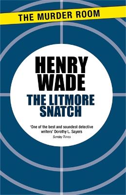The Litmore Snatch - Wade, Henry