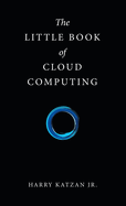 The Little Book of Cloud Computing