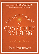 The Little Book of Commodity Investing