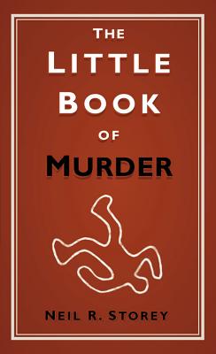 The Little Book of Murder - Storey, Neil R