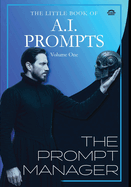 The Little Book Of Prompts - The Prompt Engineer