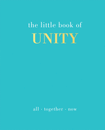 The Little Book of Unity: All Together Now