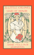 The Little Colonel: Maid of Honor