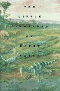 The Little Dinosaurs of Ghost Ranch - Colbert, Edwin H, Professor