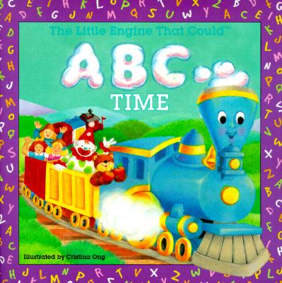 The Little Engine That Could ABC Time - Piper, Watty, PSE, and O'Conner, Jane (Editor), and Driscoll, Laura (Editor)