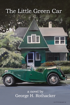 The Little Green Car - Rothacker, George H