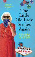 The Little Old Lady Strikes Again