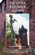 The Little Red Town and JMB