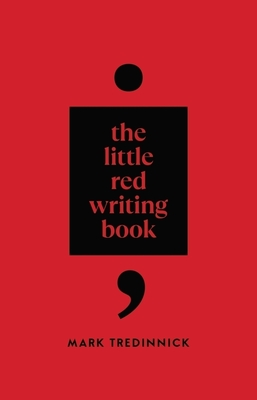 The Little Red Writing Book - Tredinnick, Mark