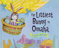 The Littlest Bunny in Omaha: An Easter Adventure